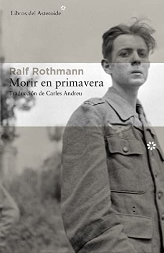 Morir En Primavera: 172 (LIBROS DEL ASTEROIDE)