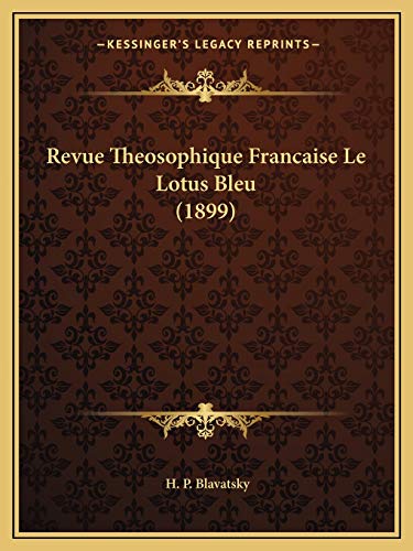 Revue Theosophique Francaise Le Lotus Bleu (1899)