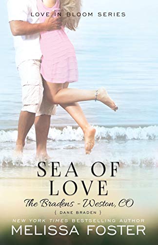 Sea of Love (Love in Bloom: The Bradens, Book 4): Dane Braden