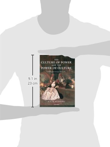 The Culture of Power and the Power of Culture: Old Regime Europe 1660-1789