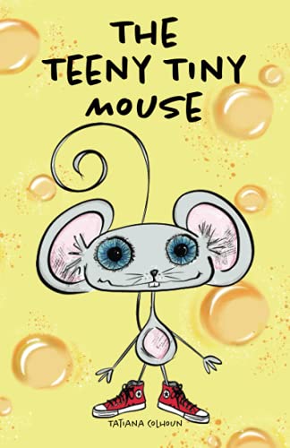The Teeny Tiny Mouse: 2 (Teeny Tiny Towne)
