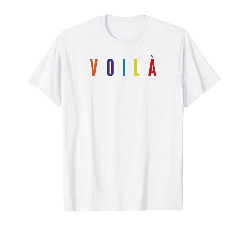 Voila Francés SLogan Camiseta