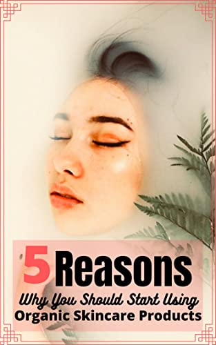 5 REASONS: Por qué deberías comenzar a usar productos orgánicos