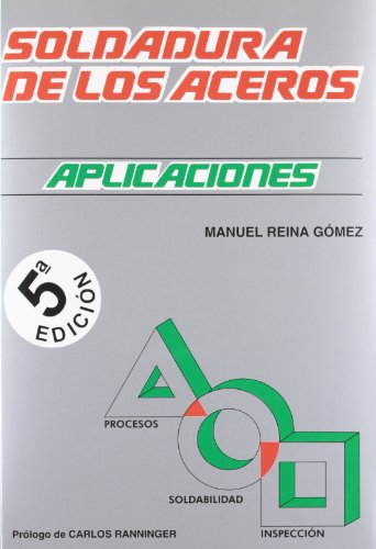 (5ª ed.) soldadura de aceros - aplicaciones