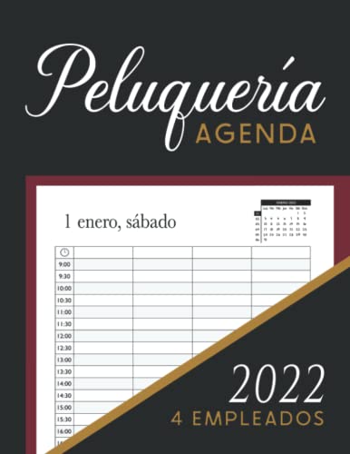 Agenda Peluquería 2022 - 4 Empleados: Libro de Citas para Peluqueria con Fecha y por Horas (Intervalo de 30 Minutos) | Dia por Pagina (4 Columnas) | ... de 9:00 a 21:00 y Calendario de Mes Corriente