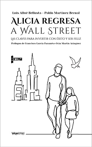 Alicia regresa a Wall Street: Las claves para invertir con éxito y ser feliz