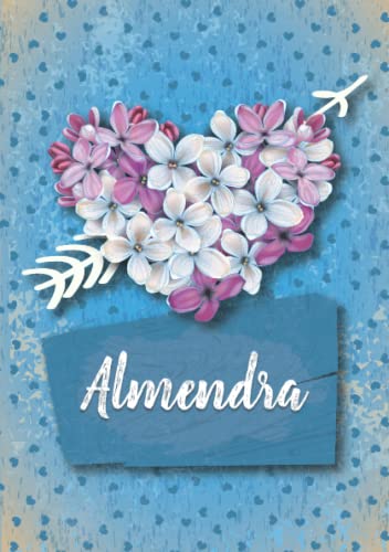 Almendra: Cuaderno de notas A5 | Nombre personalizado Almendra | Regalo de cumpleaños para la esposa, mamá, hermana, hija .. | Diseño: Lilas corazon | 120 páginas rayadas, formato A5 (14.8 x 21 cm)