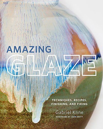 Amazing Glaze: Techniques, Recipes, Finishing, and Firing (Mastering Ceramics) (English Edition)