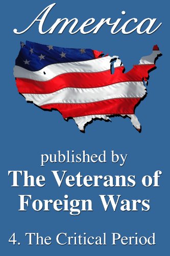 America: The Critical Period (America, Great Crises In Our History Told by its Makers Book 4) (English Edition)