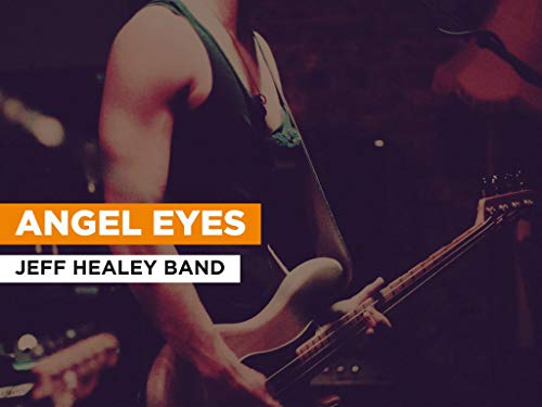 Angel Eyes in the Style of Jeff Healey Band