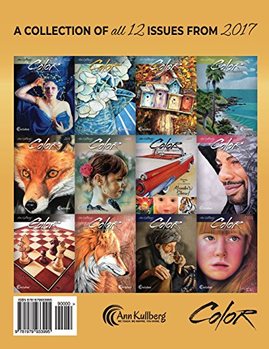Ann Kullberg's COLOR Magazine: 2017: A Collection of all 12 issues from 2017: Volume 4 (Ann Kullberg's COLOR Magazine Compilation Book)