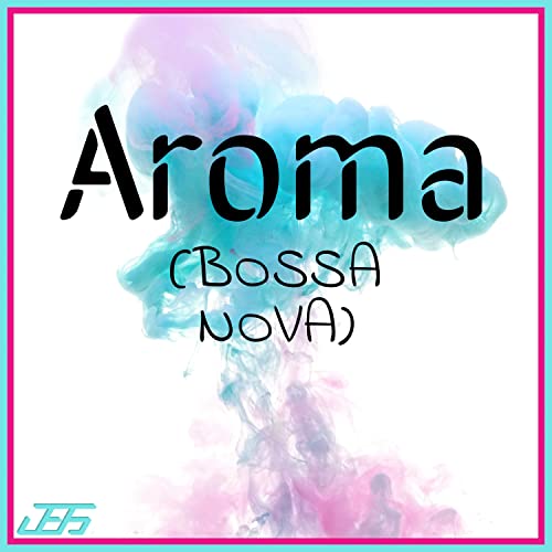 Aroma - Bossa Nova
