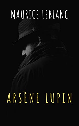 Arsène Lupin, gentleman-burglar (English Edition)
