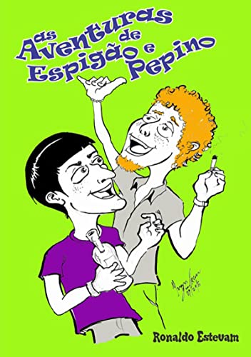 As Aventuras De Espigão E Pepino (Portuguese Edition)