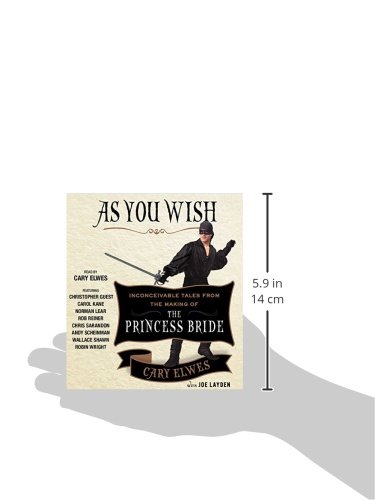 As You Wish: Inconceivable Tales from the Making of The Princess Bride