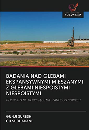BADANIA NAD GLEBAMI EKSPANSYWNYMI MIESZANYMI Z GLEBAMI NIESPOISTYMI NIESPOISTYMI: DOCHODZENIE DOTYCZĄCE MIESZANEK GLEBOWYCH: DOCHODZENIE DOTYCZACE MIESZANEK GLEBOWYCH