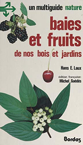 Baies et fruits de nos bois et jardins (French Edition)