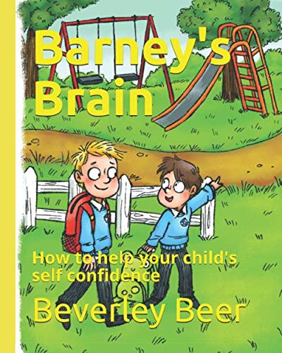 Barney's Brain: How to help your child's self confidence (Learning to Grow Library)