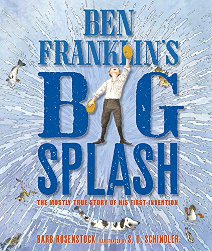 Ben Franklin's Big Splash: The Mostly True Story of His First Invention (English Edition)