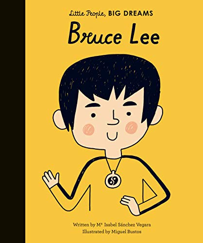 Bruce Lee (Little People, BIG DREAMS Book 29) (English Edition)