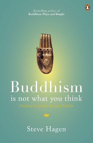 Buddhism is Not What You Think: Finding Freedom Beyond Beliefs (English Edition)