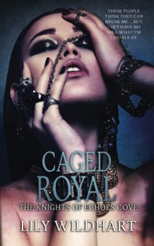 Caged Royal (The Knights of Echoes Cove)