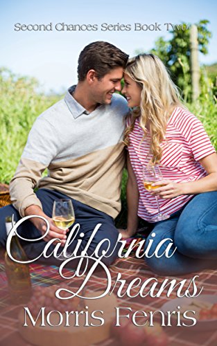California Dreams: Heartwarming Contemporary Christian Romance Book (Second Chances Series 2) (English Edition)