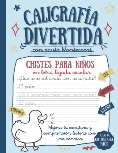 CALIGRAFÍA DIVERTIDA CON PAUTA MONTESSORI: Chistes para niños en letra ligada escolar para mejorar escritura, comprensión lectora y ortografía fácil y con una sonrisa.