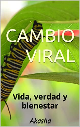 CAMBIO VIRAL: Vida, verdad y bienestar