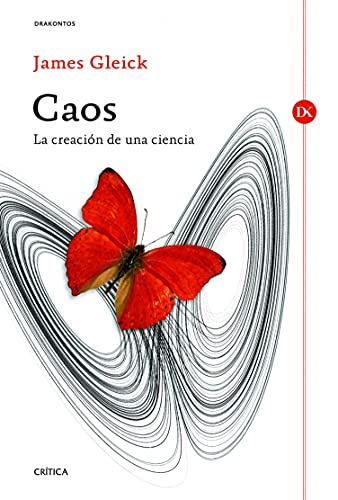 Caos: La creación de una ciencia (Drakontos)