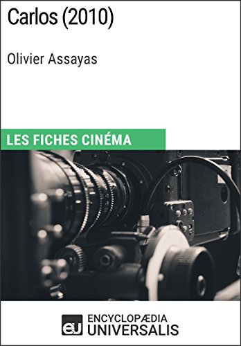 Carlos d'Olivier Assayas: Les Fiches Cinéma d'Universalis (French Edition)