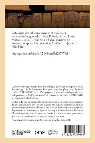 Catalogue de tableaux anciens et modernes, oeuvres de Fragonard, Hubert Robert, Schall: Louis Moreau, bronzes de Barye, gravures de Janinet de la collection A. Albert