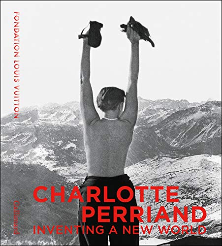 Charlotte Perriand: inventing an new world