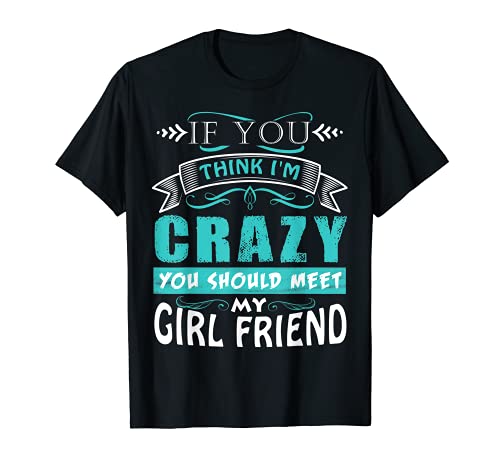Chicks y novia loca, mujeriego, mujeres hermosas Camiseta
