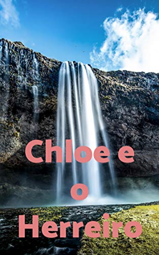 Chloe e o Herreiro (Galician Edition)