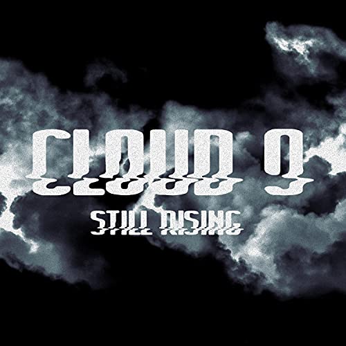 Cloud 9 (Still Rising) [Explicit]