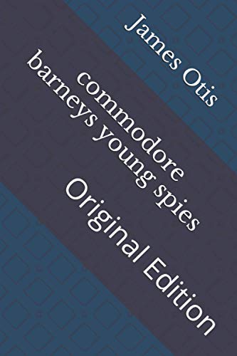 commodore barneys young spies: Original Edition