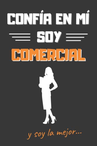 CONFÍA EN MÍ, SOY COMERCIAL: DIVERTIDO CUADERNO DE NOTAS, DIARIO O AGENDA | Regalos originales y creativos | Cumpleaños, Navidad, aniversario o día de la madre