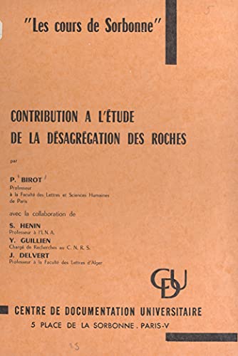 Contribution à l'étude de la désagrégation des roches (French Edition)