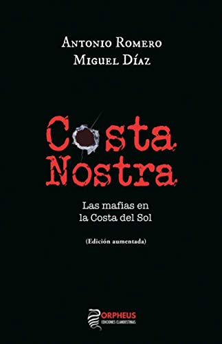 Costa Nostra: Las mafias en la Costa del Sol