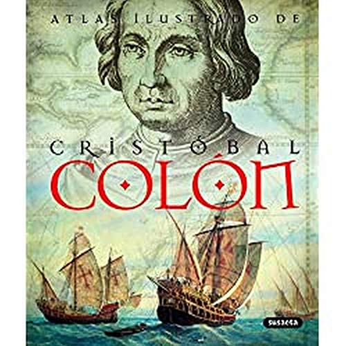 Cristobal Colon (Atlas Ilustrado): Maria Pilar Queralt Del Hierro