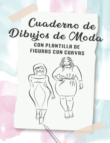 Cuaderno de Dibujos de Moda con Plantilla de Figuras con Curvas: Plantillas de figuras de tallas grandes, cuaderno de bocetos de moda con estilos ... diseñadores de moda principiantes, artistas.