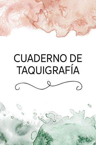 Cuaderno de Taquigrafia | Estenotipia: Sistema de escitura con pauta | Taquigrafia gregg | Sistema de escritura rápido y conciso que permite ... de ejercicios en blanco | Taquigrafia libro