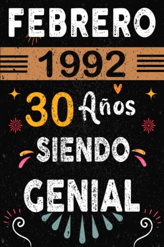CUADERNO, Febrero 1992, 30 Años Siendo Genial: Regalo de cumpleaños de 30 años para mujeres y hombres, ideas de cumpleaños 30 años... un cumpleaños. ... divertidos, cuaderno de cumpleaños 30 años