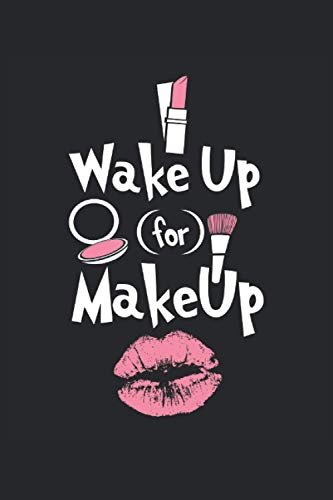 Cuaderno: maquillaje, maquillaje, maquillaje, esteticista,: 120 páginas rayadas: cuaderno, cuaderno de bocetos, diario, lista de tareas pendientes, ... para planificar, organizar y tomar notas.