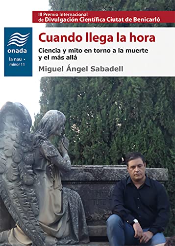 Cuando llega la hora. Ciencia y mito en torno a la muerte y el más allá (La Nau, sèrie Minor)