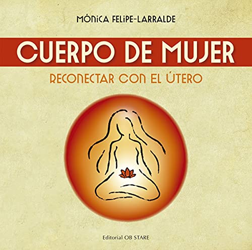 Cuerpo De Mujer: Reconectar con el útero (Letritas de Amor)