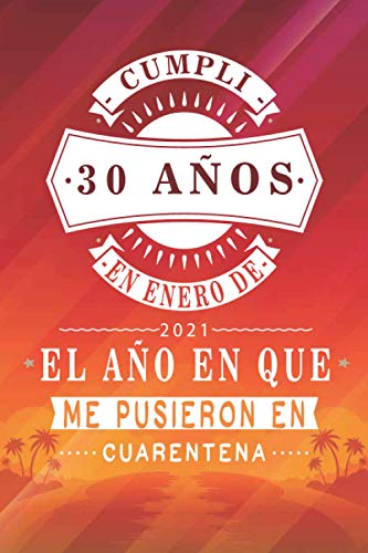 Cumplí 30 Años En Enero De 2021, El Año En Que Me Pusieron En Cuarentena: 30 años cumpleaños regalos originales cuaderno de notas