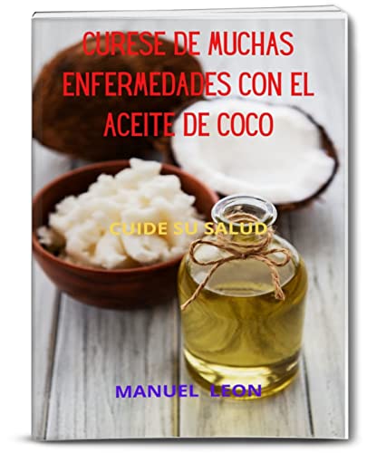 Curese de muchas enfermedades con el aceite de coco