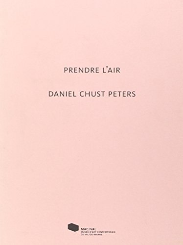 Daniel Chust Peters. Prendre l'air